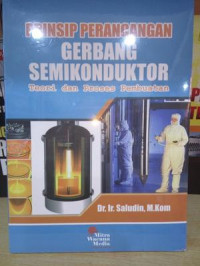 Prinsip perancangan gerbang semikonduktor : teori dan proses pembuatan