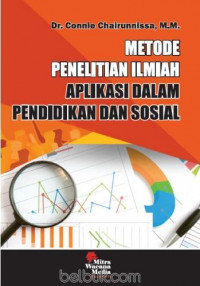 Metode penelitian ilmiah: aplikasi dalam pendidikan dan sosial