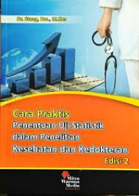 Cara praktis penentuan uji statistik Dalam penelitian kesehatan dan kedokteran