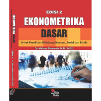 Ekonometrika dasar : untuk penelitian dibidang ekonomi, sosial dan bisnis