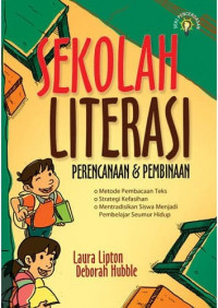 Sekolah literasi : perencanaan dan pembinaan