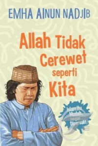 Allah tidak cerewet seperti kita