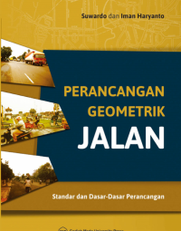 Perancangan geometrik jalan: standar dan dasar-dasar perancangan