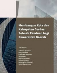 Membangun kota dan kabupaten cerdas: sebuah panduan bagi pemerintah daerah