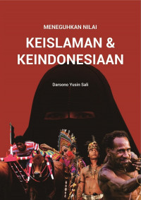 Meneguhkan nilai  keislaman - keindonesiaan