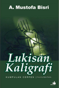 Lukisan kaligrafi : kumpulan cerpen