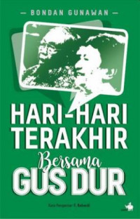 Hari-hari terakhir bersama Gus Dur