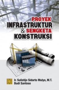 Proyek infrastruktur dan sengketa konstruksi