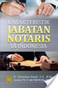 Karakteristik jabatan notaris di Indonesia