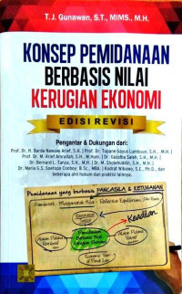 Konsep pemidanaan berbasis nilai kerugian ekonomi: menuju hukum pidana yang berkeadilan, berkepastian, memberi daya jera, dan mengikuti perkembangan ekonomi