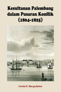 Kesultanan Palembang dalam pusaran konflik (1804-1825)