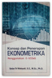 Konsep dan penerapan ekonometrika menggunakan e-views