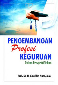 Pengembangan profesi keguruan dalam perspektif Islam