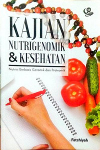 Kajian nutrigenomik dan kesehatan :nutrisi berbasis geonamik dan proteomik