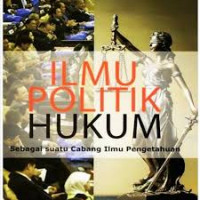 Ilmu politik hukum sebagai suatu cabang ilmu pengetahuan