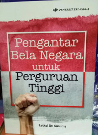 Pengantar bela negara untuk perguruan tinggi