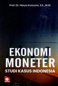 Ekonomi moneter : studi kasus Indonesia