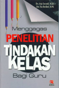 Menggagas penelitian tindakan kelas bagi guru