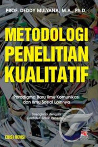 Metodologi penelitian kualitatif: paradigma baru ilmu komunikasi dan ilmu sosial lainnya