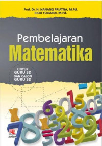 Pembelajaran matematika: untuk guru SD dan calon guru SD