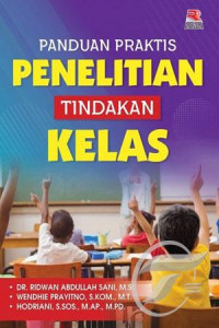 Panduan praktis penelitian tindakan kelas