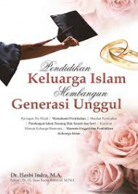 Pendidikan keluarga Islam membangun generasi unggul