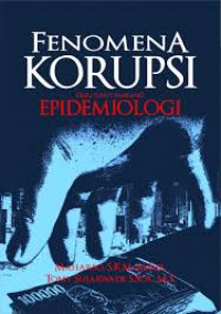 Fenomena korupsi; dari sudut pandang epidemiologi