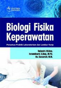 Biologi fisika keperawatan : penuntun praktik laboratorium dan lembar kerja