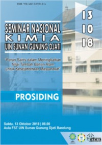 Prosiding seminar nasional kimia UIN Sunan Gunung Djati : Peran sains dalam meningkatkan nilai tambah bahan alam untuk kesejahteraan masyarakat