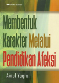 Membentuk karakter melalui pendidikan afeksi