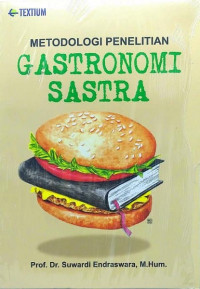 Metodologi penelitian gastronomi sastra