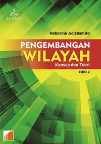 Pengembangan wilayah : konsep dan teori