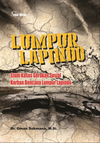 Lumpur Lapindo: studi kasus gerakan sosial korban bencana lumpur Lapindo