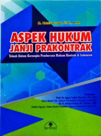 Aspek hukum janji prakontrak: telaah dalam kerangka pembaruan hukum kontrak di Indonesia