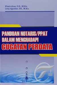 Panduan Notaris/ppat dalam menghadapi gugatan perdana