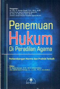 Penemuan hukum di peradilan agama : perkembangan norma dan praktik terbaik