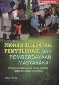 Promosi kesehatan, penyuluhan, dan pemberdayaan masyarakat