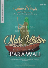 Nabi Khidir dan keramat para wali : diterjemahkan dari Bughyatul Adzkiya' fi Bahtsi 'an Karomatil Auliya dan 'Inayatul Muftaqir bi ma Yata'allaq bi Sayyidina Khidhir 'Alaihissalam