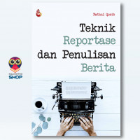 Teknologi reportase dan penulisan berita