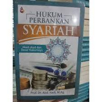 Hukum perbankan syariah : akad-akad dan dasar hukumnya