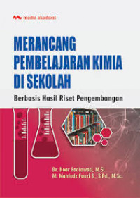 Merancang pemeblajaran kimia di sekolah: berbasis hasil riset pengembangan