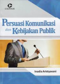 Persuasi komunikasi dan kebijakan publik