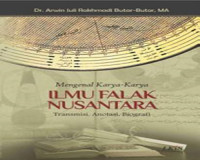 Mengenal karya-karya ilmu falak nusantara : transmisi, anotasi, biografi