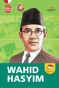 Seri biografis pahlawan : Wahid Hasyim