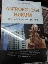 Antropologi hukum : sebuah teori komparatif