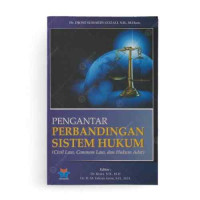 Pengnatar perbandingan sistem hukum : civil law, common law, dan hukum adat