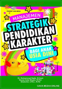 Manajemen stratejik pendidikan karakter bagi anak usia dini