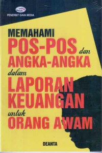 Memahami pos-pos dan angka-angka dalam laporan keuangan untuk orang awam