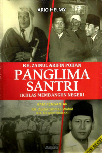 KH. Zainul Arifin Pohan panglima santri : ikhlas membangun negeri