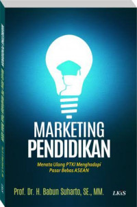 Marketing pendidikan: menata ulang PTKI menghadapi pasar bebas ASEAN